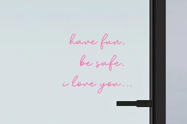 Essential Home Entryway Statement - 'Have Fun, Be Safe, Love You' Front Door Vinyl Decal Long-lasting & Stylish Daily Reminder for Loved Ones Versatile Home Decor for Housewarming (Pink) - Image 6