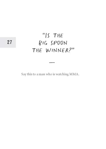 How to Piss Off Men: 109 Things to Say to Shatter the Male Ego - Image 9
