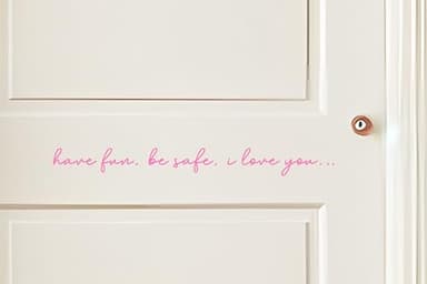 Essential Home Entryway Statement - 'Have Fun, Be Safe, Love You' Front Door Vinyl Decal Long-lasting & Stylish Daily Reminder for Loved Ones Versatile Home Decor for Housewarming (Pink) - Image 3