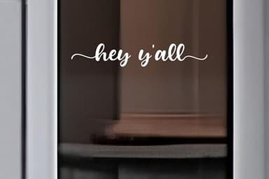 ZLKAPT 'Hey Y'all' Vinyl Decal - 13" Wide Modern Rustic Sign for Storefront Windows, Doors & Indoor Decor | Easy Peel & Stick Application | Durable & Waterproof Oudoor Use (Outside application, White) - Image 6