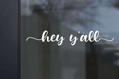 ZLKAPT 'Hey Y'all' Vinyl Decal - 13" Wide Modern Rustic Sign for Storefront Windows, Doors & Indoor Decor | Easy Peel & Stick Application | Durable & Waterproof Oudoor Use (Outside application, White) - Image 7