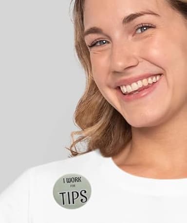 Tips button: I Work for Tips - single pinback button - large, 2.25 inches (c2) - Image 5