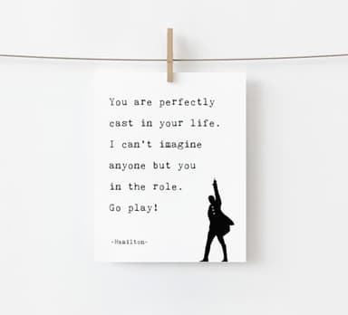 You Are Perfectly Cast In Your Life - Lin-Manuel Miranda Quote - Inspirational Wall Décor - Gift for Musical Fun - Unframed Print (8"x10") - Image 3