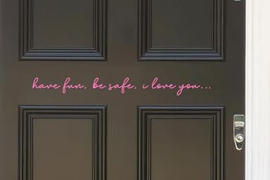 Essential Home Entryway Statement - 'Have Fun, Be Safe, Love You' Front Door Vinyl Decal Long-lasting & Stylish Daily Reminder for Loved Ones Versatile Home Decor for Housewarming (Pink) - Image 2