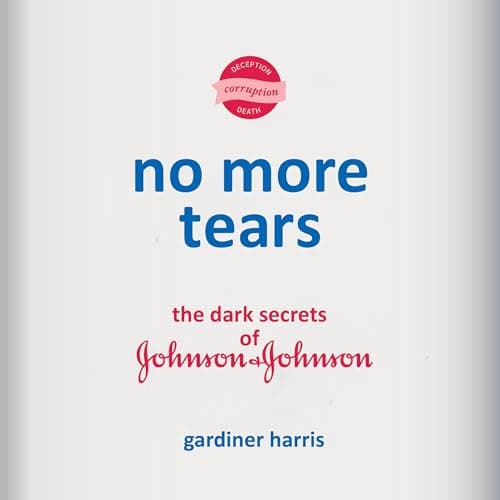 No More Tears: The Dark Secrets of Johnson & Johnson