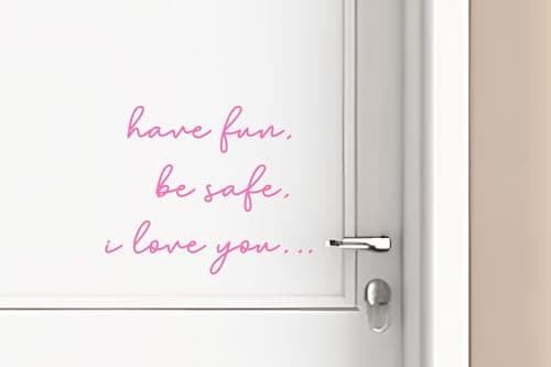 Essential Home Entryway Statement - 'Have Fun, Be Safe, Love You' Front Door Vinyl Decal Long-lasting & Stylish Daily Reminder for Loved Ones Versatile Home Decor for Housewarming (Pink) - Image 1