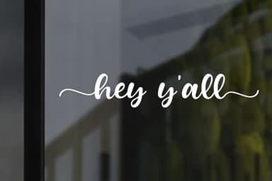 ZLKAPT 'Hey Y'all' Vinyl Decal - 13" Wide Modern Rustic Sign for Storefront Windows, Doors & Indoor Decor | Easy Peel & Stick Application | Durable & Waterproof Oudoor Use (Outside application, White) - Image 5
