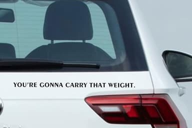 You're Gonna Carry That Weight Car Bumper Window Vinyl Decal for Anime Fans,1Pcs, 16 Inches Wide (Black) - Image 6