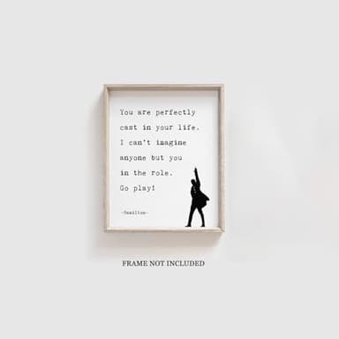 You Are Perfectly Cast In Your Life - Lin-Manuel Miranda Quote - Inspirational Wall Décor - Gift for Musical Fun - Unframed Print (8"x10") - Image 7