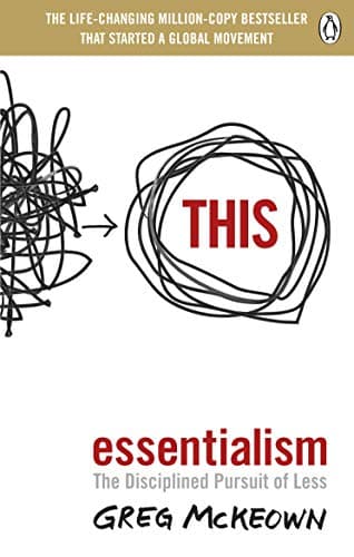 Essentialism: The Disciplined Pursuit of Less - Image 1