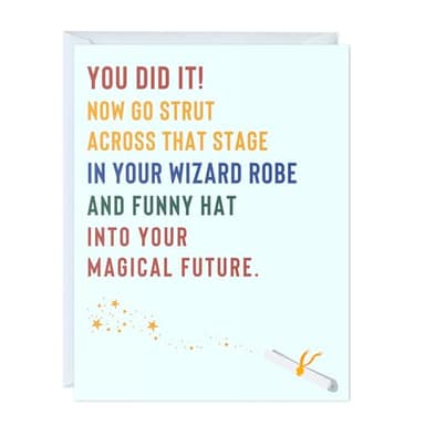 Graduation Card Funny for Him / Her, Congratulations Grad Card for Students Son Daughter, College High School University Greeting Cards (You Did It! Now Go Strut Across That Stage In Your Wizard Robe - Image 1