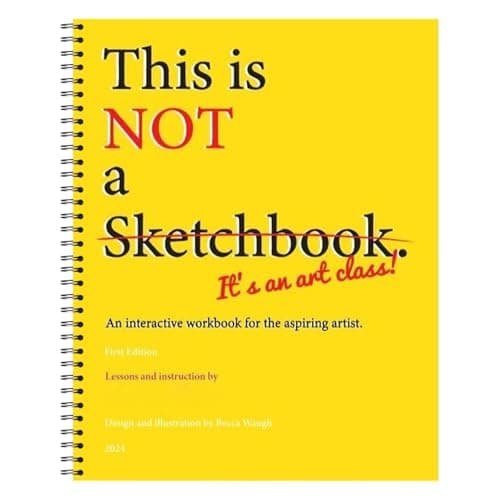 This is Not A Sketchbook, It's an Art Class Spiral-Bound Interactive Workbook Coloring Book for The Aspiring Artist,Art Sketchbook - Image 1