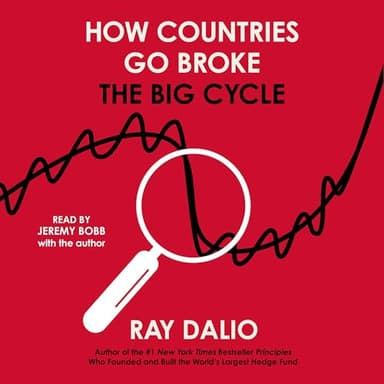 How Countries Go Broke: The Big Cycle
