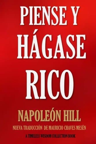 Piense y Hágase Rico.: Nueva Traducción, Basada En La Versión Original 1937. (Timeless Wisdom Collection) (Volume 56) (Spanish Edition) - Image 1