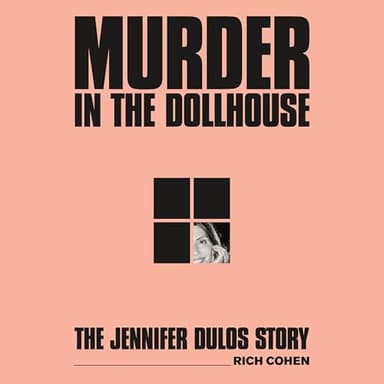 Murder in the Dollhouse: The Jennifer Dulos Story