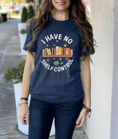 Reading Shirts Women I Have No Shelf Control Book Lovers T-Shirt Teacher Readers Bookworm Tee Top Dark Blue XL - Image 5