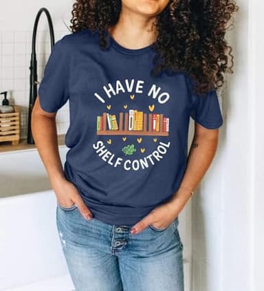Reading Shirts Women I Have No Shelf Control Book Lovers T-Shirt Teacher Readers Bookworm Tee Top Dark Blue XL - Image 2