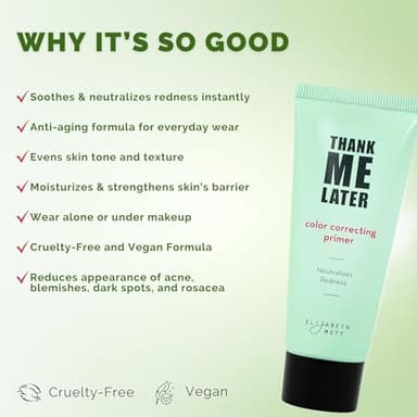 Elizabeth Mott Thank Me Later Color Correcting Face Primer - Niacinamide and Cica Soothes and Neutralizes Uneven Skin Tone and Facial Redness - Grips Makeup for Long-Lasting Wear - Cruelty-Free, 30g - Image 5