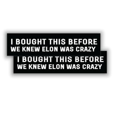 2pcs Anti Musk Tesla Bumper Sticker, I Bought This Before We Knew Elon Was Crazy, Elon Sticker, Anti Elon Sticker, Tesla Bumper Sticker Anti Elon, Waterproof Vinyl Decal for Car, Truck, Laptop, Window - Image 1