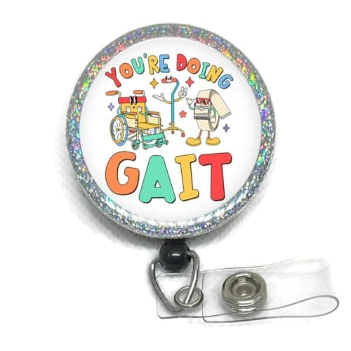 Holographic Glitter You're Doing Gait Physical Therapist Badge Reel, Gait Belt DPT Badge Holder, Funny OT Badge Clip, Occupational Therapist Gifts, Physical Therapy Assistant Gift, PT PTA OT Gifts - Image 1