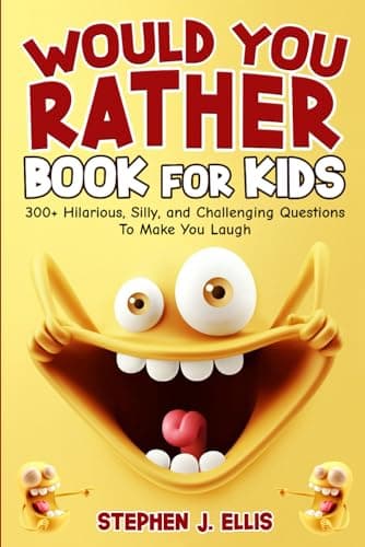 Would You Rather Book For Kids - 300+ Hilarious, Silly, and Challenging Questions To Make You Laugh (Funny Jokes and Activities - Ages 7-13) - Image 1