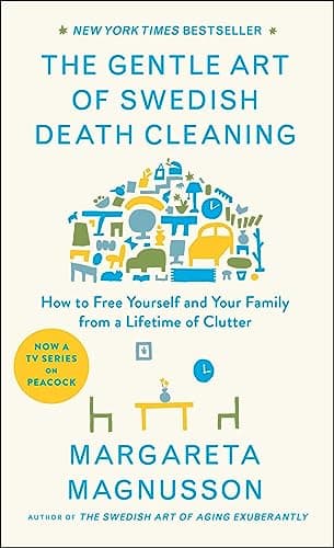 The Gentle Art of Swedish Death Cleaning: How to Free Yourself and Your Family from a Lifetime of Clutter (The Swedish Art of Living & Dying Series) - Image 1