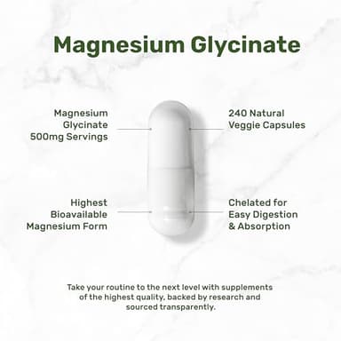 Magnesium Glycinate 500mg, 240 Veggie Capsules | 100% Chelated for Easy Absorption | Essential Mineral Supplement for Muscle, Sleep, & Heart Health - Image 3