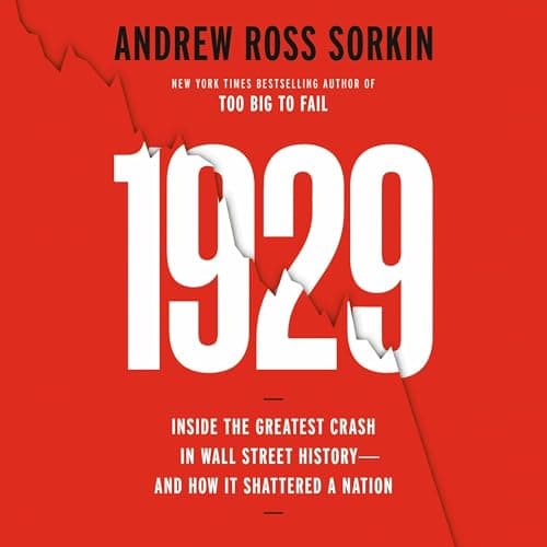 1929: Inside the Greatest Crash in Wall Street History—and How It Shattered a Nation