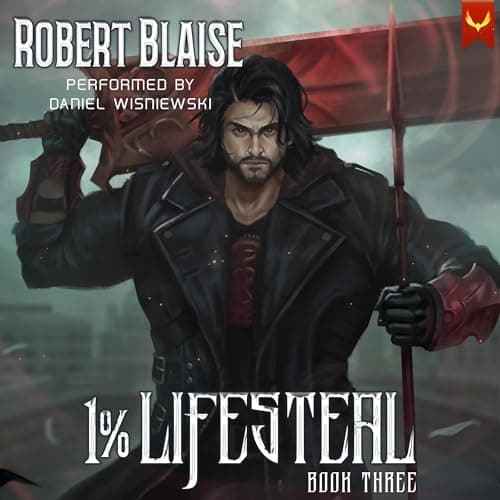 1% Lifesteal, Volume 3: A LitRPG Adventure
