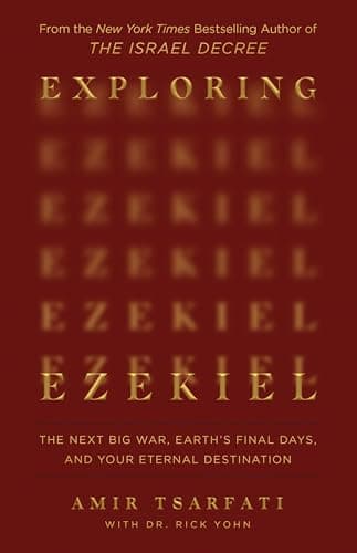 Exploring Ezekiel: The Next Big War, Earth's Final Days, and Your Eternal Destination - Image 1