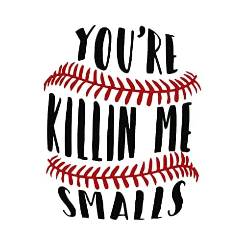 You're Killin Me Smalls - Funny Wall Art, Modern Baseball Sarcastic Wall Decor, Ideal Humorous Wall Print For Home Decor, Office Decor, Decor, Living Room Decor, Garage Decor Unframed - 8x10" - Image 1