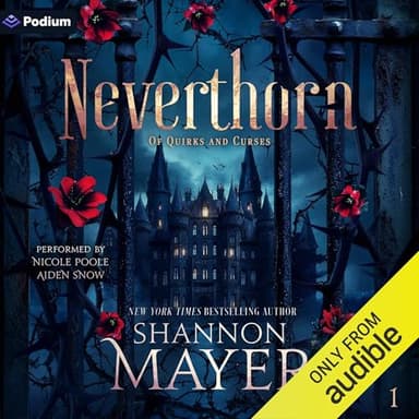 Neverthorn: Of Quirks and Curses, Book 1