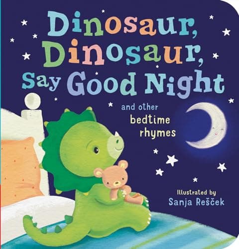 Dinosaur, Dinosaur, Say Good Night: and other bedtime rhymes - Image 1