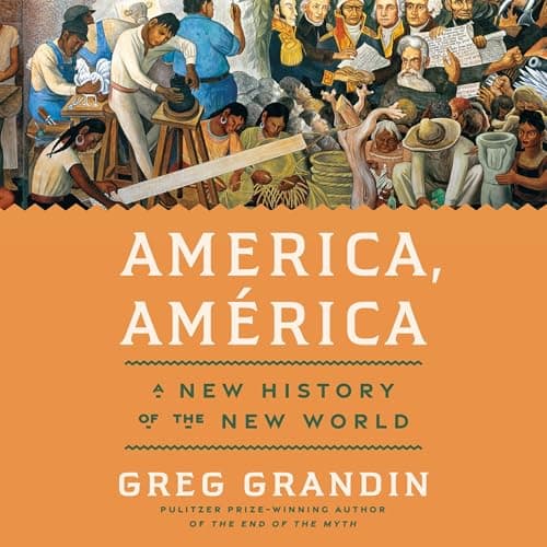 America, América: A New History of the New World