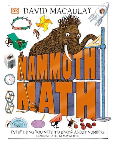 Mammoth Math: Everything You Need to Know About Numbers (DK David Macaulay How Things Work) - Image 1