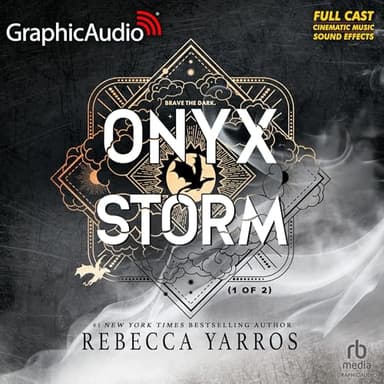 Onyx Storm (Part 1 of 2) (Dramatized Adaptation): The Empyrean, Book 3