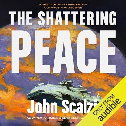 The Shattering Peace: Old Man's War, Book 7