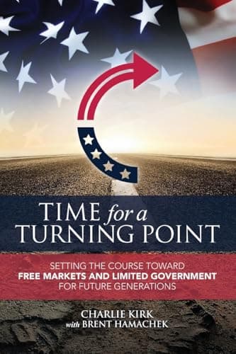 Time for a Turning Point: Setting a Course Toward Free Markets and Limited Government for Future Generations - Image 1