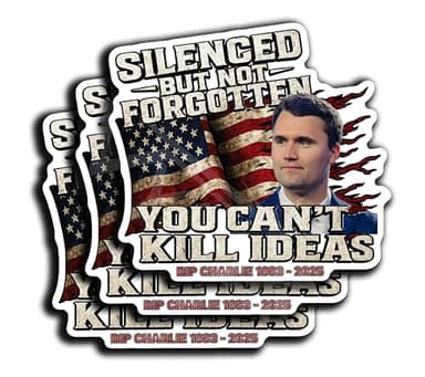 Charlie Kirk Sticker Silenced But Not Forgotten Tribute Decal -3 Pack– You Can’t Kill Ideas Patriotic Memorial Sticker - Image 1