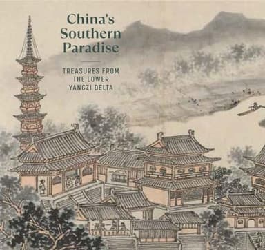 China's Southern Paradise: Treasures from the Lower Yangzi Delta - Image 1