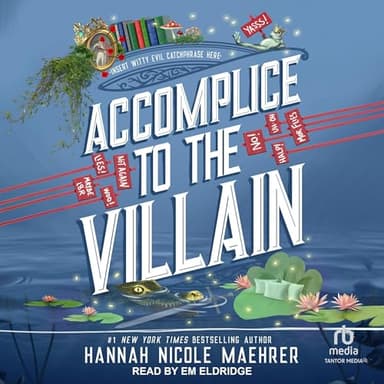 Accomplice to the Villain: Assistant and the Villain, Book 3