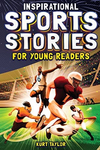 Inspirational Sports Stories for Young Readers: How 12 World-Class Athletes Overcame Challenges and Rose to the Top - Image 1