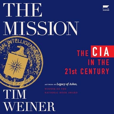 The Mission: The CIA in the 21st Century