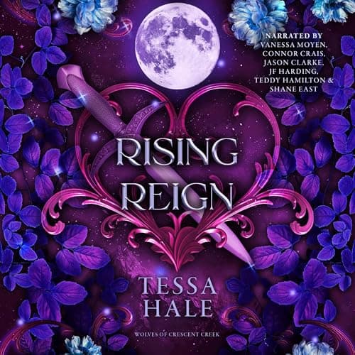 Rising Reign: The Wolves of Crescent Creek, Book 3