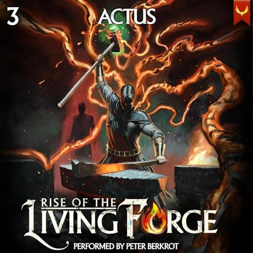 Rise of the Living Forge 3: A LitRPG Adventure