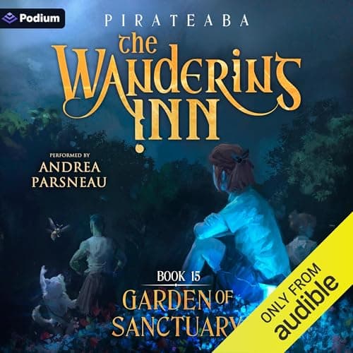 Garden of Sanctuary: The Wandering Inn, Book 15