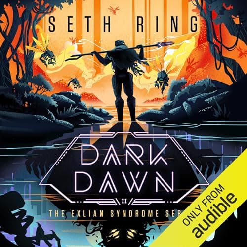 Dark Dawn: A Fantasy LitRPG Adventure (The Exlian Syndrome Series, Book 2)