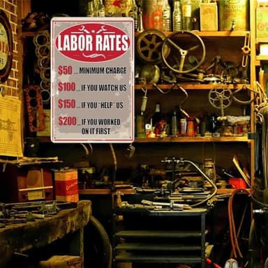 Labor Rates Tin Sign Funny Mechanic Shop Metal Signs Mechanic Hourly Rate Sign Mechanic Shop Decor Garage Shop Rates Sign A Lot If You Worked On It First Signs - Image 4