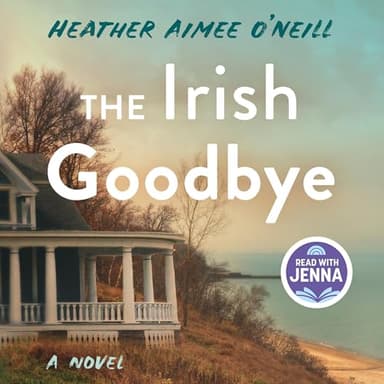 The Irish Goodbye: A Novel