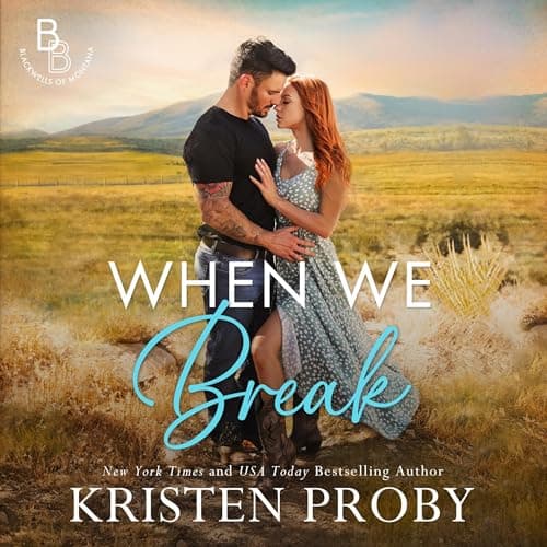 When We Break: The Blackwells of Montana, Book 2